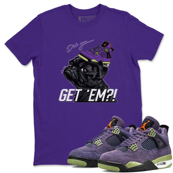 Jordan 4 Canyon Purple Sneaker Match Tees Pug Get Em Sneaker Tees Jordan 4 Canyon Purple Sneaker Release Tees Unisex Shirts