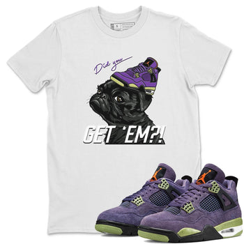 Jordan 4 Canyon Purple Sneaker Match Tees Pug Get Em Sneaker Tees Jordan 4 Canyon Purple Sneaker Release Tees Unisex Shirts