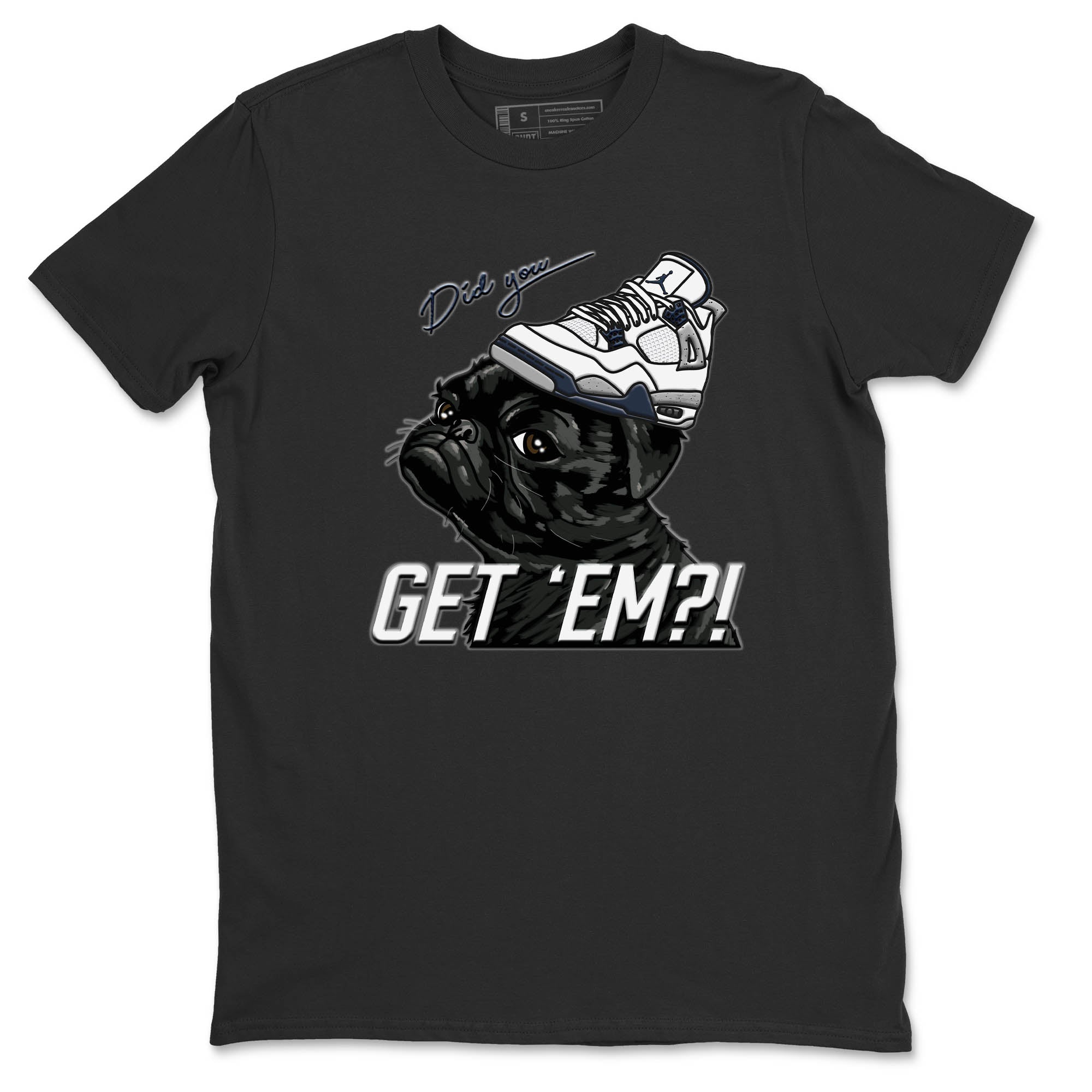 Jordan 4 Midnight Navy Sneaker Match Tees Pug Get Em Sneaker Tees Jordan 4 Midnight Navy Sneaker Release Tees Unisex Shirts