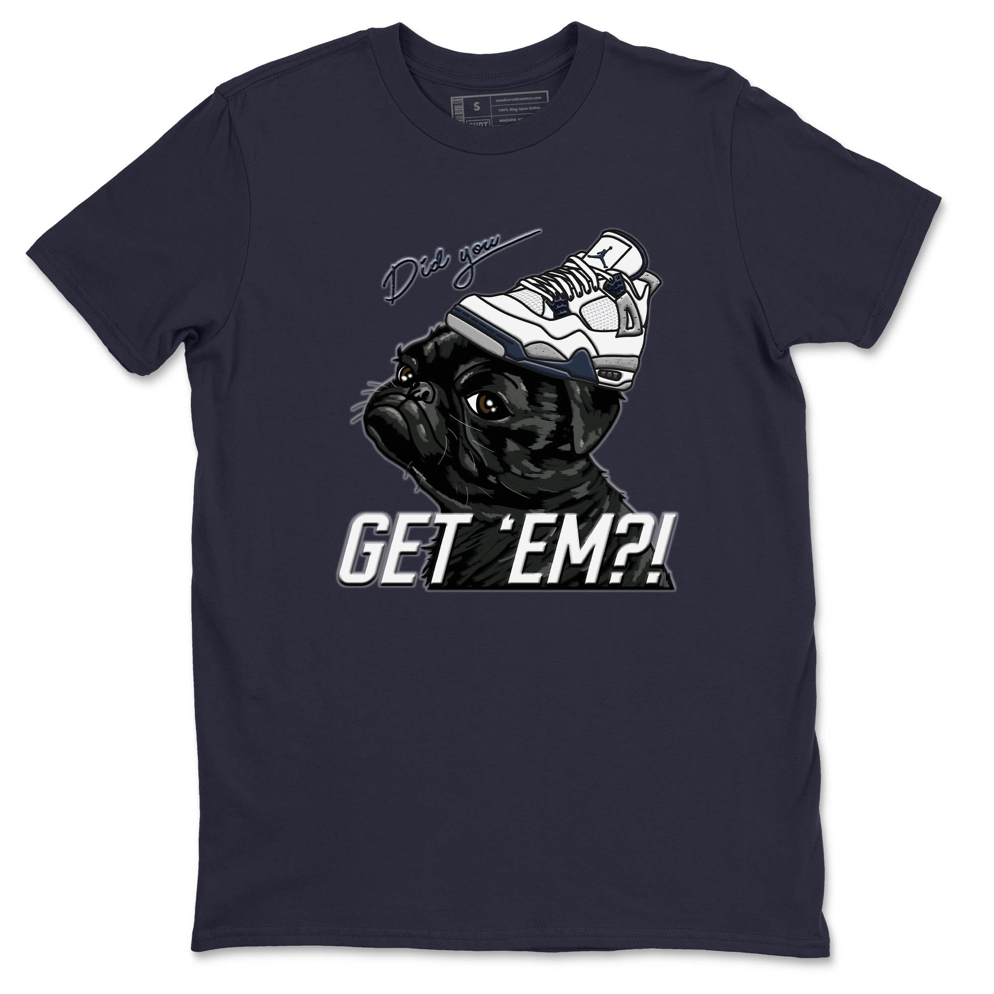 Jordan 4 Midnight Navy Sneaker Match Tees Pug Get Em Sneaker Tees Jordan 4 Midnight Navy Sneaker Release Tees Unisex Shirts