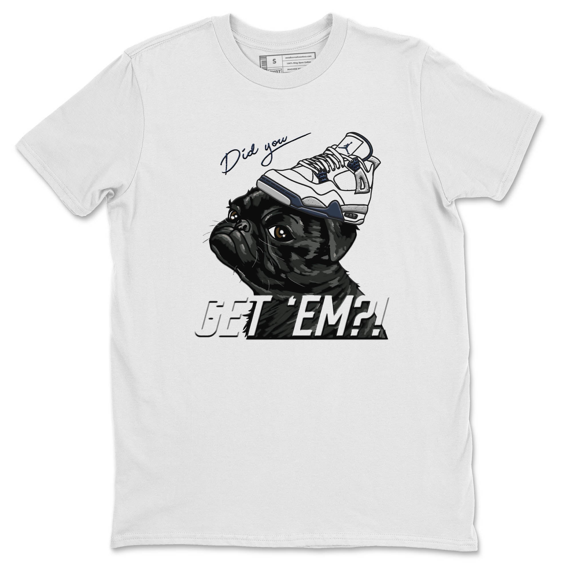 Jordan 4 Midnight Navy Sneaker Match Tees Pug Get Em Sneaker Tees Jordan 4 Midnight Navy Sneaker Release Tees Unisex Shirts