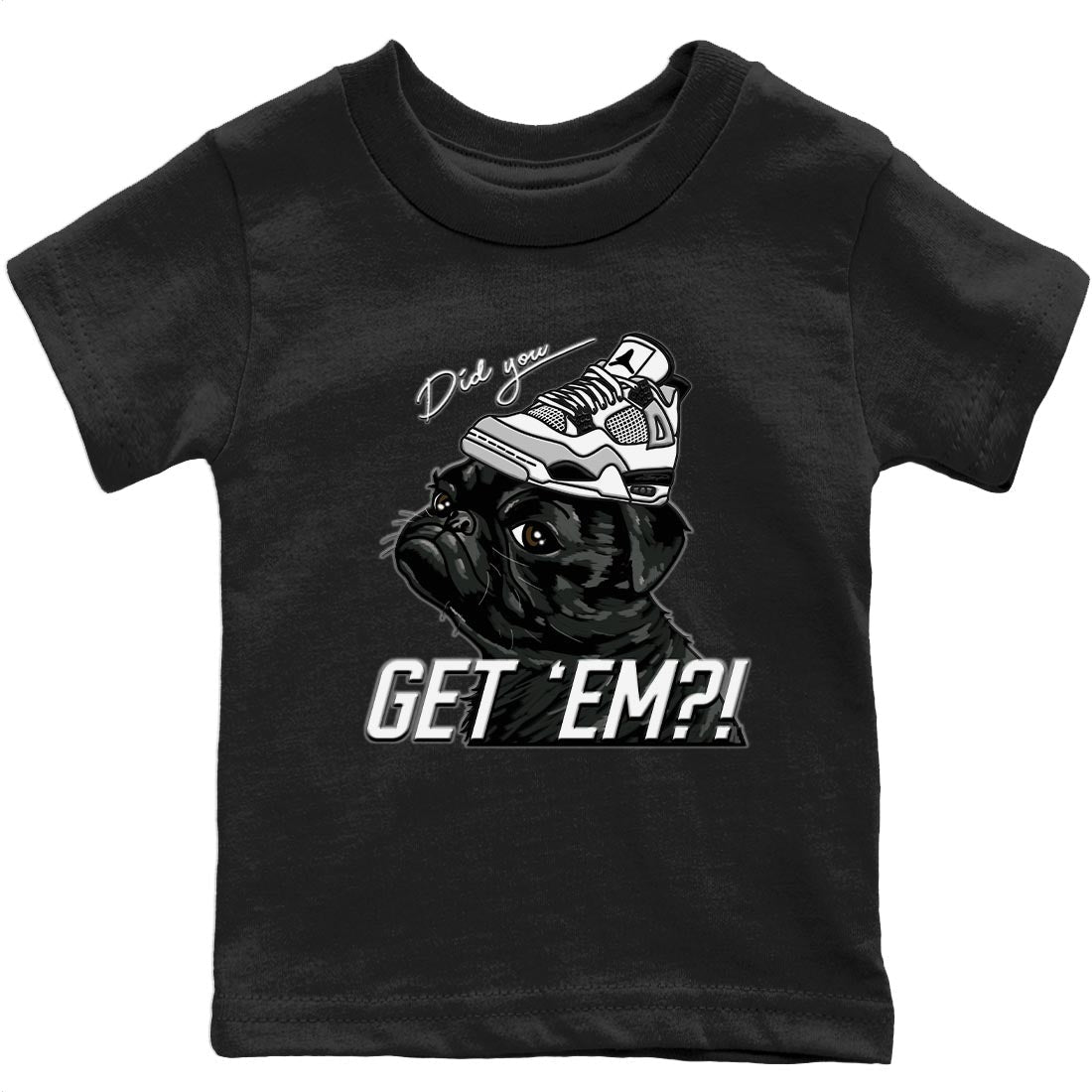 Jordan 4 Military Black Sneaker Match Tees Pug Get Em Sneaker Tees Jordan 4 Military Black Sneaker Release Tees Kids Shirts