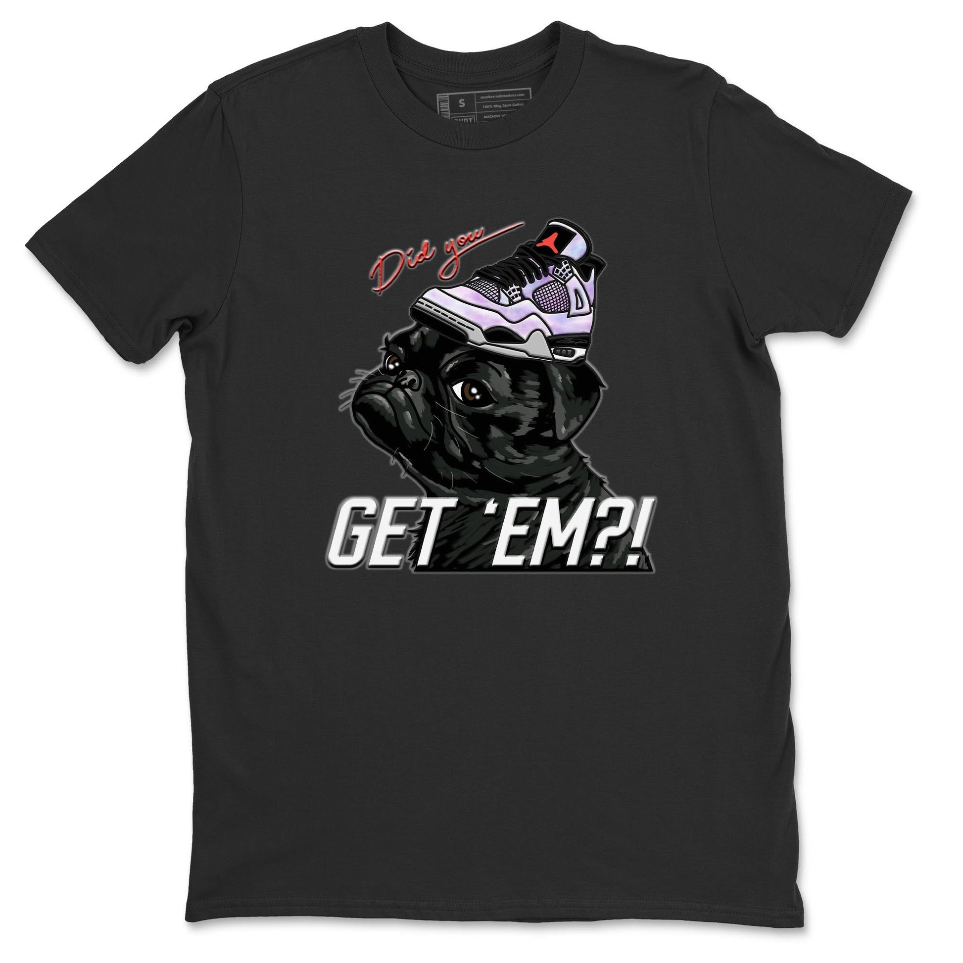 Jordan 4 Zen Master Sneaker Match Tees Pug Get Em Sneaker Tees Jordan 4 Zen Master Sneaker Release Tees Unisex Shirts