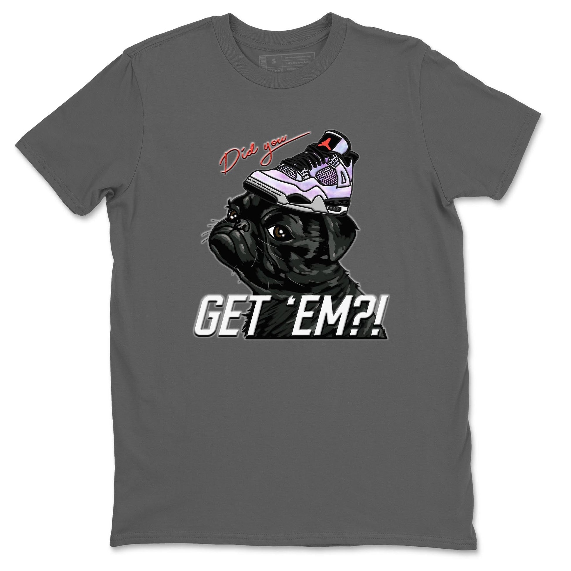 Jordan 4 Zen Master Sneaker Match Tees Pug Get Em Sneaker Tees Jordan 4 Zen Master Sneaker Release Tees Unisex Shirts