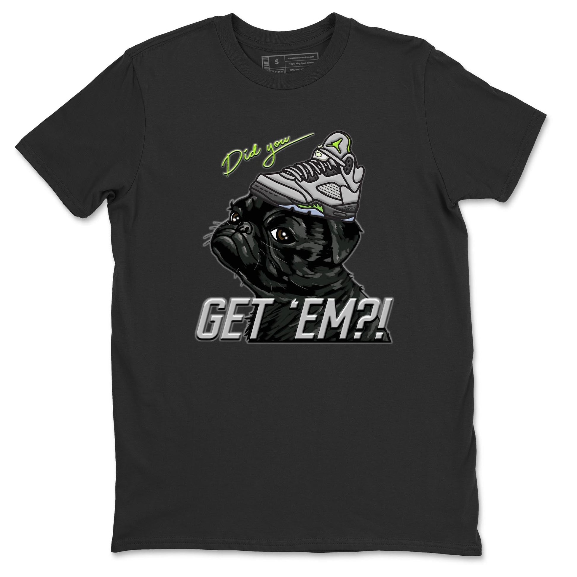 Jordan 5 Green Bean Sneaker Match Tees Pug Get Em Sneaker Tees Jordan 5 Green Bean Sneaker Release Tees Unisex Shirts
