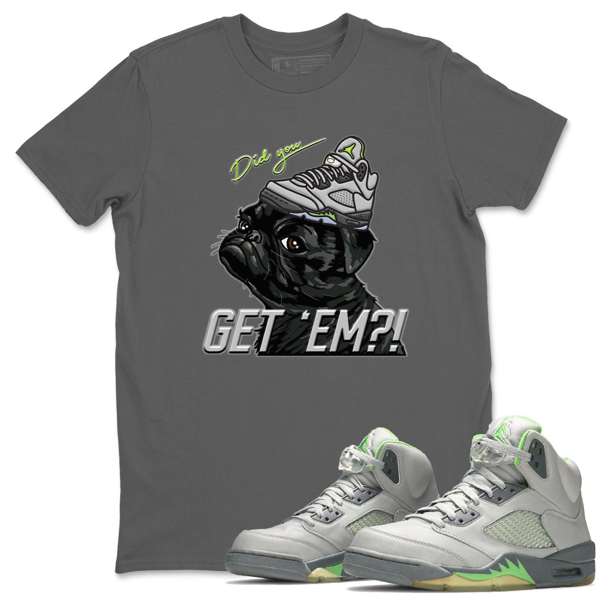 Jordan 5 Green Bean Sneaker Match Tees Pug Get Em Sneaker Tees Jordan 5 Green Bean Sneaker Release Tees Unisex Shirts