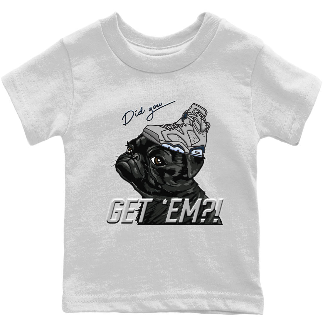 Jordan 6 Georgetown Sneaker Match Tees Pug Get Em Sneaker Tees Jordan 6 Georgetown Sneaker Release Tees Kids Shirts