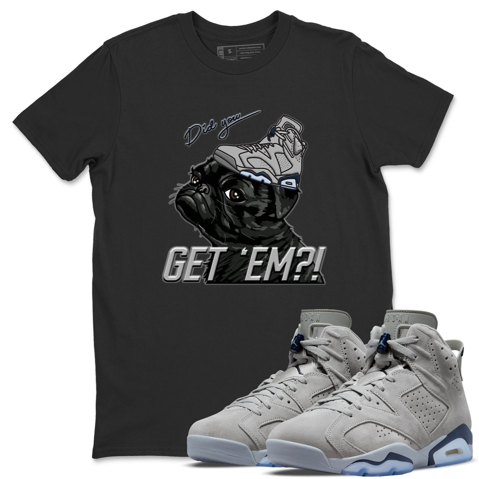 Jordan 6 Georgetown Sneaker Match Tees Pug Get Em Sneaker Tees Jordan 6 Georgetown Sneaker Release Tees Unisex Shirts