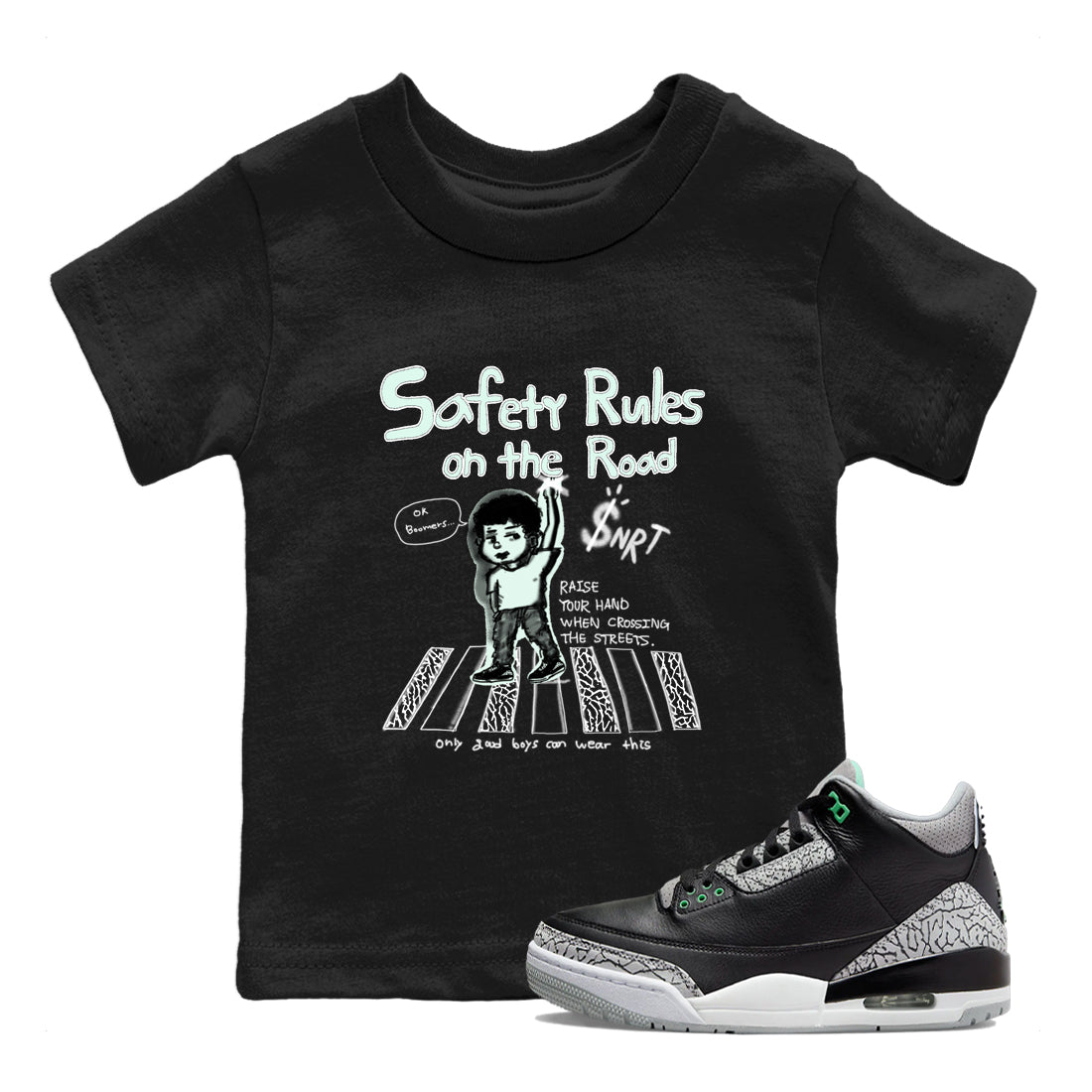 3s Green Glow shirt to match jordans Safety Rules On The Road sneaker tees Air Jordan 3 Green Glow SNRT sneaker release tees baby toddler Black 1 cotton Shirt