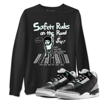 3s Green Glow shirt to match jordans Safety Rules On The Road sneaker tees Air Jordan 3 Green Glow SNRT Sneaker Release Tees unisex cotton Black 1 crew neck shirt