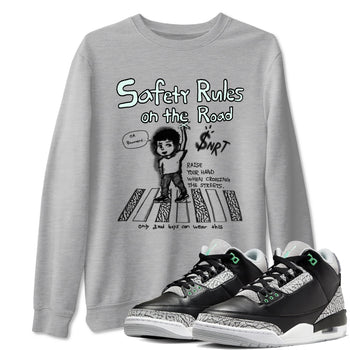 3s Green Glow shirt to match jordans Safety Rules On The Road sneaker tees Air Jordan 3 Green Glow SNRT Sneaker Release Tees unisex cotton Heather Grey 1 crew neck shirt