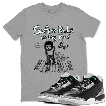 3s Green Glow shirt to match jordans Safety Rules On The Road sneaker tees Air Jordan 3 Green Glow SNRT Sneaker Release Tees unisex cotton Heather Grey 1 crew neck shirt