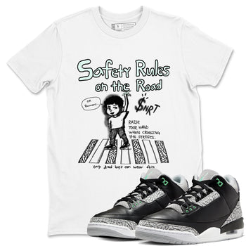 3s Green Glow shirt to match jordans Safety Rules On The Road sneaker tees Air Jordan 3 Green Glow SNRT Sneaker Release Tees unisex cotton White 1 crew neck shirt