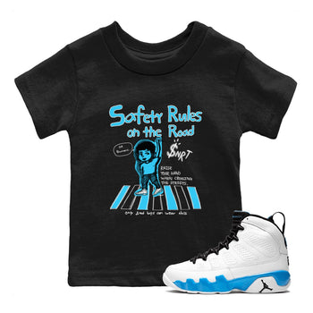 AJ9 Powder Blue shirt to match jordans Safety Rules On The Road sneaker tees Air Jordan 9 Powder Blue SNRT sneaker release tees baby toddler Black 1 cotton Shirt