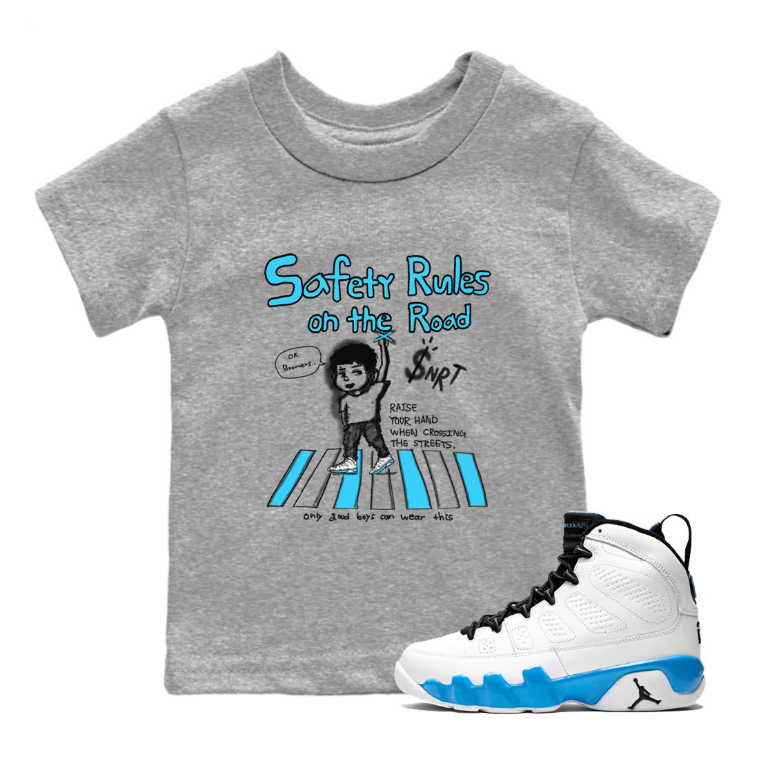 AJ9 Powder Blue shirt to match jordans Safety Rules On The Road sneaker tees Air Jordan 9 Powder Blue SNRT sneaker release tees baby toddler Heather Grey 1 cotton Shirt