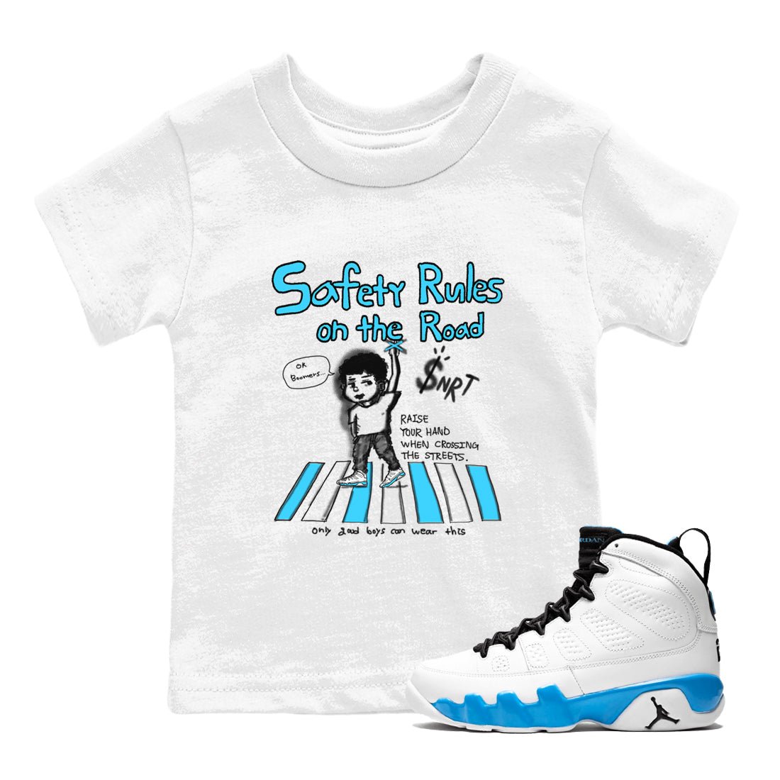 AJ9 Powder Blue shirt to match jordans Safety Rules On The Road sneaker tees Air Jordan 9 Powder Blue SNRT sneaker release tees baby toddler White 1 cotton Shirt