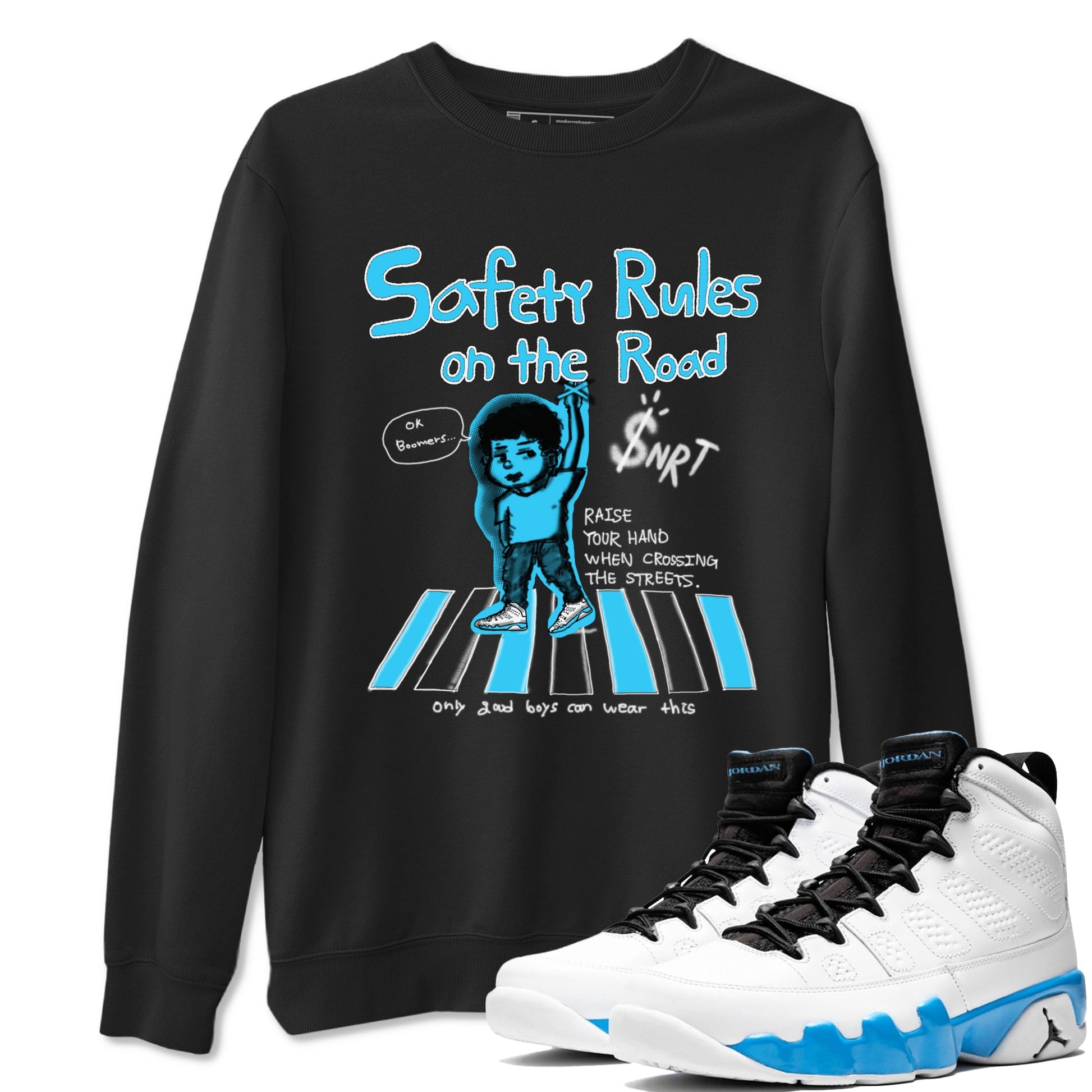 AJ9 Powder Blue shirt to match jordans Safety Rules On The Road sneaker tees Air Jordan 9 Powder Blue SNRT Sneaker Release Tees unisex cotton Black 1 crew neck shirt