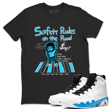 AJ9 Powder Blue shirt to match jordans Safety Rules On The Road sneaker tees Air Jordan 9 Powder Blue SNRT Sneaker Release Tees unisex cotton Black 1 crew neck shirt
