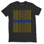 Jordan 1 Game Royal Varsity Maize Sneaker Match Tees Self Love Sneaker Tees Jordan 1 Game Royal Varsity Maize Sneaker Release Tees Unisex Shirts