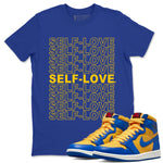 Jordan 1 Game Royal Varsity Maize Sneaker Match Tees Self Love Sneaker Tees Jordan 1 Game Royal Varsity Maize Sneaker Release Tees Unisex Shirts