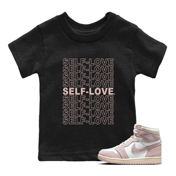 Air Jordan 1 Washed Pink Sneaker Match Tees Self Love Sneaker Tees Air Jordan 1 High OG WMNS Washed Pink Tees Kids Shirts Black 1