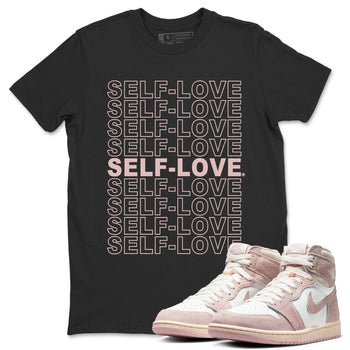 Air Jordan 1 Washed Pink Sneaker Match Tees Self Love Sneaker Tees Air Jordan 1 High OG WMNS Washed Pink Tees Unisex Shirts Black 1