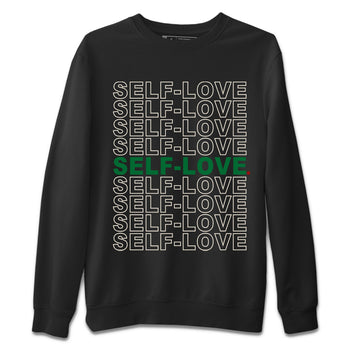 Air Jordan 4 Pine Green Sneaker Match Tees Self Love Sneaker Tees Nike SB Air Jordan 4 Pine Green Sneaker Release Tees Unisex Shirts Black 2