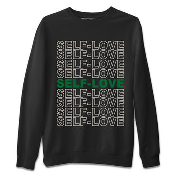 Jordan 4 Pine Green SB Sneaker Match Tees Self Love Sneaker Tees Nike SB Air Jordan 4 Pine Green Sneaker Tees Sneaker Release Shirts Unisex Shirts Black 2
