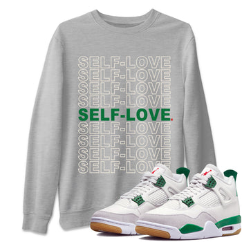 Air Jordan 4 Pine Green Sneaker Match Tees Self Love Sneaker Tees Nike SB Air Jordan 4 Pine Green Sneaker Release Tees Unisex Shirts Heather Grey 1