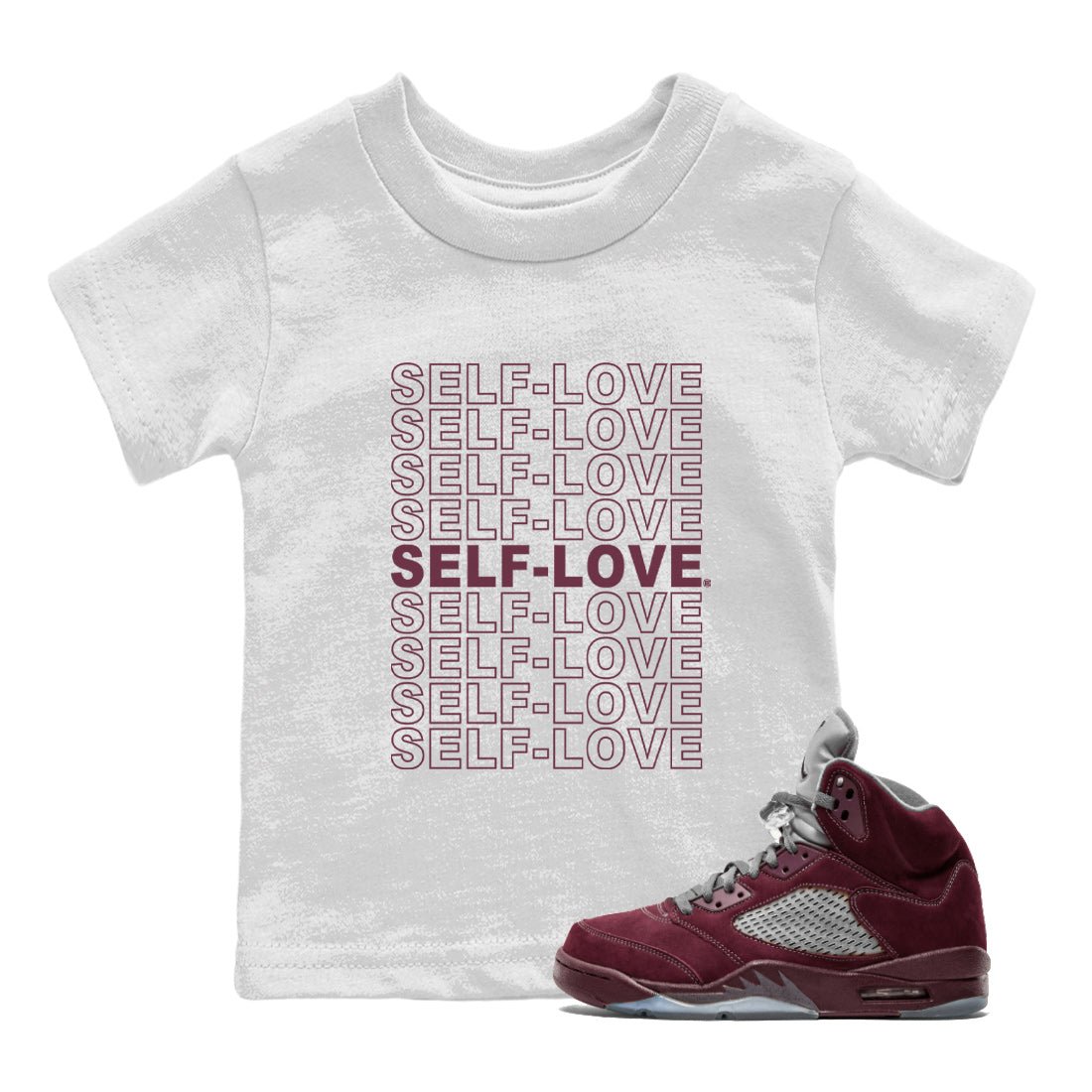 Air Jordan 5 Burgundy Sneaker Match Tees Self Love Sneaker Tees Jordan 5 Burgundy Sneaker Release Tees Matching Outfits Kids Shirts White 1