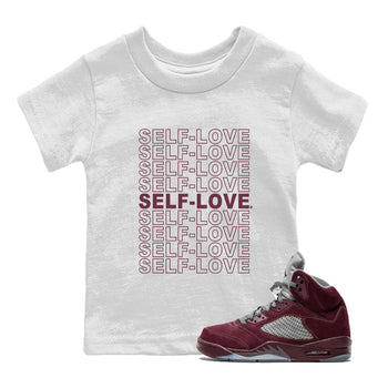 Air Jordan 5 Burgundy Sneaker Match Tees Self Love Sneaker Tees Jordan 5 Burgundy Sneaker Release Tees Matching Outfits Kids Shirts White 1