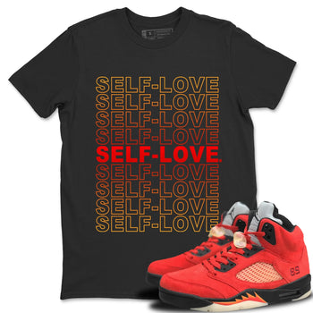 Jordan 5 Mars For Her Sneaker Match Tees Self Love Sneaker Tees Jordan 5 Mars For Her Sneaker Release Tees Unisex Shirts