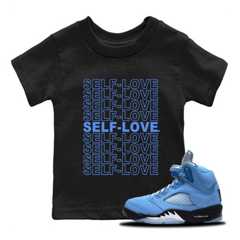 Jordan 5 UNC Jordan Shirts Self Love Sneaker Tees Air Jordan 5 Retro UNC Sneaker Release Tees Kids Shirts Black 1