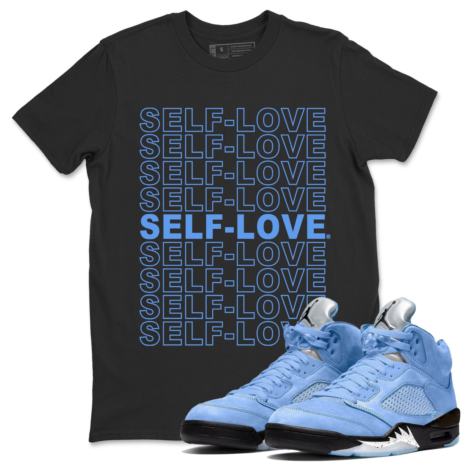 Jordan 5 UNC Jordan Shirts Self Love Sneaker Tees Air Jordan 5 UNC SNRT Sneaker Tees Unisex Shirts Black 1