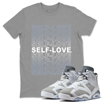 Jordan 6 Cool Grey Sneaker Match Tees Self Love Sneaker Tees Jordan 6 Cool Grey Sneaker Release Tees Unisex Shirts
