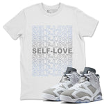 Self Love Unisex Tops - Air Jordan 6 Cool Grey