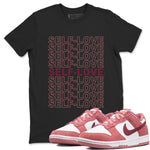 Dunk Low Valentine's Day 2024 sneaker shirt to match jordans Self Love sneaker tees Dunk Valentines Day 2024 SNRT Sneaker Tees Crew Neck Unisex Cotton Sneaker T-Shirt Black 1 T-Shirt