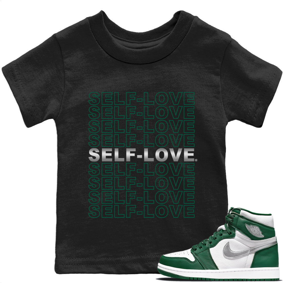 Jordan 1 Gorge Green Sneaker Match Tees Self Love Sneaker Tees Jordan 1 Gorge Green Sneaker Release Tees Kids Shirts