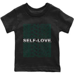 Jordan 1 Gorge Green Sneaker Match Tees Self Love Sneaker Tees Jordan 1 Gorge Green Sneaker Release Tees Kids Shirts