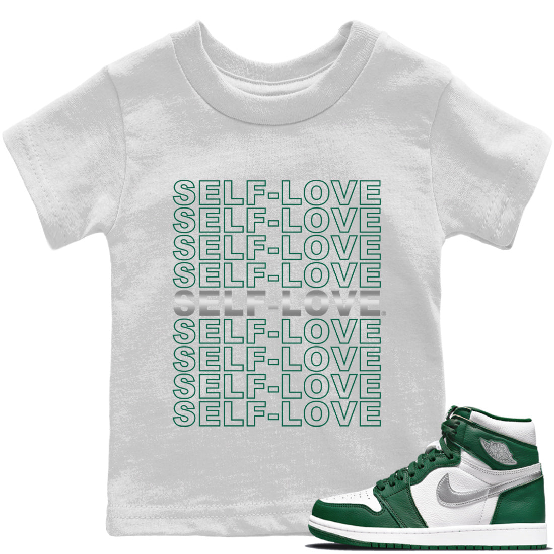 Jordan 1 Gorge Green Sneaker Match Tees Self Love Sneaker Tees Jordan 1 Gorge Green Sneaker Release Tees Kids Shirts