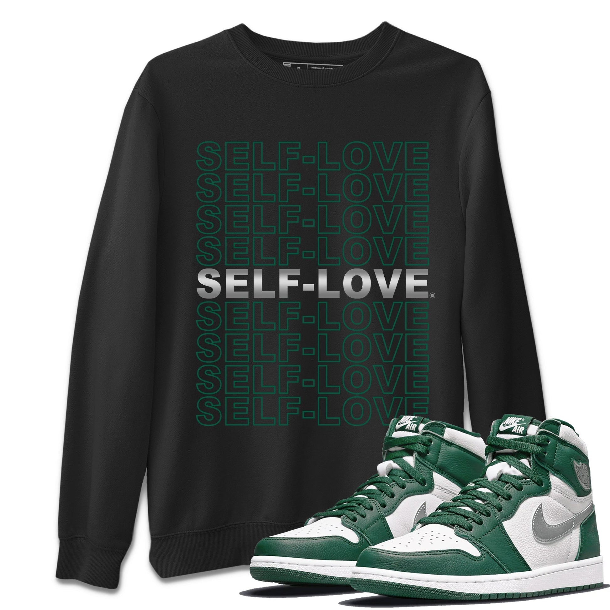 Jordan 1 Gorge Green Sneaker Match Tees Self Love Sneaker Tees Jordan 1 Gorge Green Sneaker Release Tees Unisex Shirts