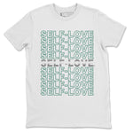 Jordan 1 Gorge Green Sneaker Match Tees Self Love Sneaker Tees Jordan 1 Gorge Green Sneaker Release Tees Unisex Shirts