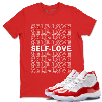 Jordan 11 Cherry Sneaker Match Tees Self Love Sneaker Tees Jordan 11 Cherry Sneaker Release Tees Unisex Shirts