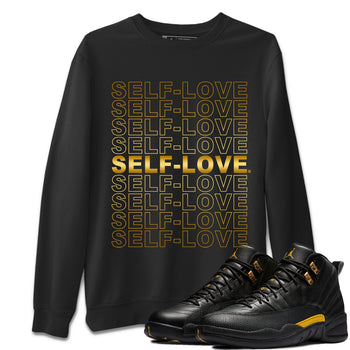 Jordan 12 Black Taxi Sneaker Match Tees Self Love Sneaker Tees Jordan 12 Black Taxi Sneaker Release Tees Unisex Shirts