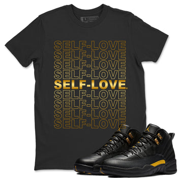 Jordan 12 Black Taxi Sneaker Match Tees Self Love Sneaker Tees Jordan 12 Black Taxi Sneaker Release Tees Unisex Shirts