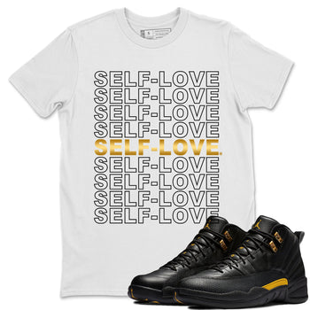 Jordan 12 Black Taxi Sneaker Match Tees Self Love Sneaker Tees Jordan 12 Black Taxi Sneaker Release Tees Unisex Shirts