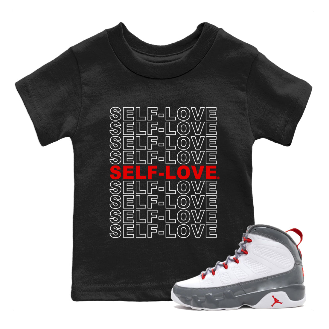 Jordan 9 Fire Red Sneaker Match Tees Self Love Sneaker Tees Jordan 9 Fire Red Sneaker Release Tees Kids Shirts