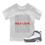 Jordan 9 Fire Red Sneaker Match Tees Self Love Sneaker Tees Jordan 9 Fire Red Sneaker Release Tees Kids Shirts