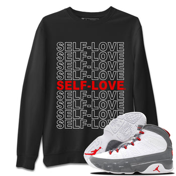 Jordan 9 Fire Red Sneaker Match Tees Self Love Sneaker Tees Jordan 9 Fire Red Sneaker Release Tees Unisex Shirts