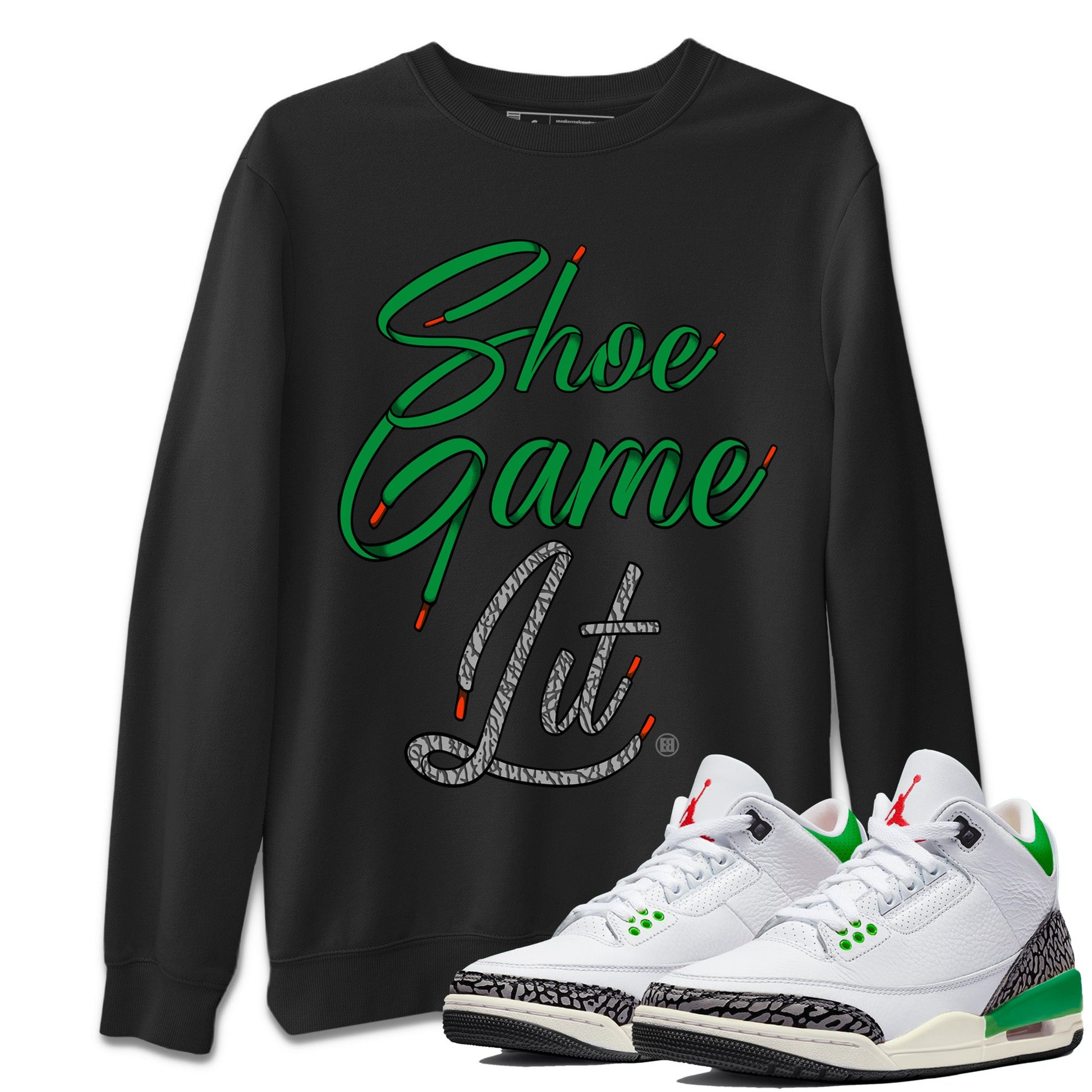 Air Jordan 3 Lucky Green Sneaker Match Tees Shoe Game Lit Shoe Lace Sneaker Tees Air Jordan 3 Lucky Green Sneaker Release Tees Unisex Shirts Black 1